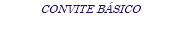 CONVITE BÁSICO