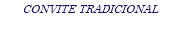 CONVITE TRADICIONAL