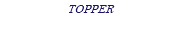 TOPPER