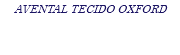 AVENTAL TECIDO OXFORD
