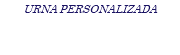 URNA PERSONALIZADA