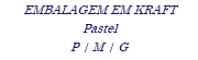 EMBALAGEM EM KRAFT Pastel P | M | G